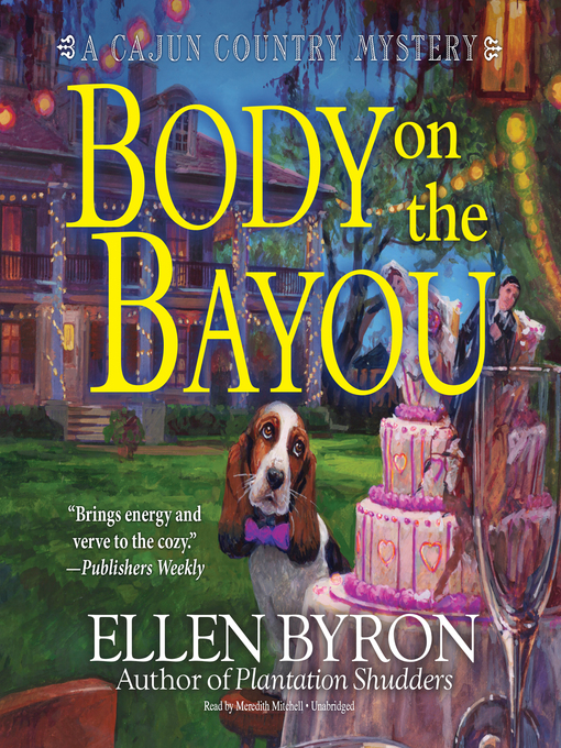 Title details for Body on the Bayou by Ellen Byron - Available